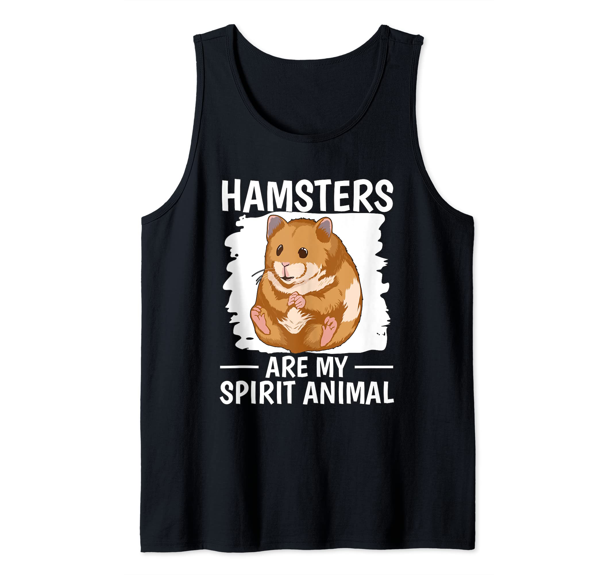 Hammy Hamsters Are My Spirit Animal Hamster Tank Top