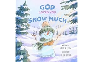 God Loves You Snow Much: A Children's Book About God's Love (God Loves You So Much)