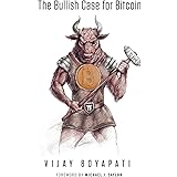 The Bullish Case for Bitcoin