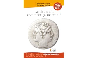 Le double comment ça marche ? (French Edition)