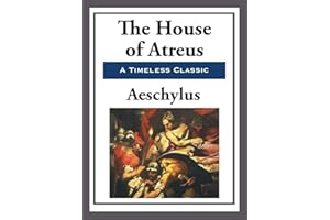The House of Atreus (Unabridged Start Publishing LLC)