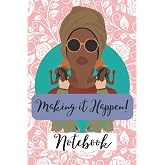 Making It Happen Notebook