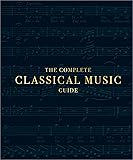The Complete Classical Music Guide