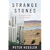 Strange Stones: Dispatches from East and West