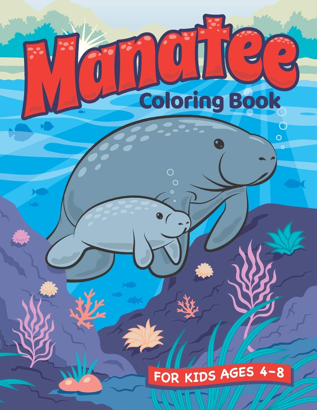 Manatee Coloring Book A Fun Manatee And Animal Friends Coloring Book For Kids Ages 4 8 Coloring And Drawing Exercises Animal Coloring Book For Boys And Girls Amazon Co Uk Press Islandsmiles Books Manatee Coloring Book A Fun Manatee And Animal Friends Coloring Book For Kids Ages 4 8 Coloring And Drawing Exercises Animal Coloring Book For Boys And Girls Amazon Co Uk Press Islandsmiles Books