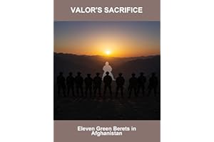 Valor'S Sacrifice: Eleven Green Berets In Afghanistan