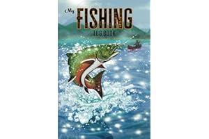 My Fishing Log Book: The Fisherman's Journal and Log Book
