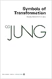 Symbols of Transformation (Collected Works of C.G. Jung Vol.5)