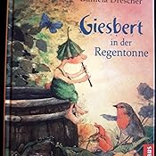 Giesbert in der Regentonne Amazon.de Drescher, Daniela, Drescher