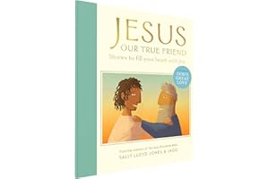 Jesus, Our True Friend: Stories to Fill Your Heart With Joy