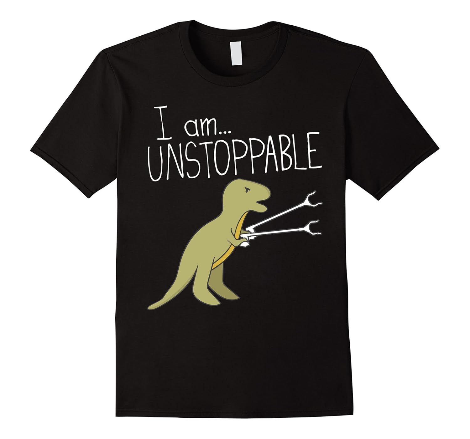 I Am Unstoppable TRex Shirt Tyrannosaurs Rex with Long ArmsArt