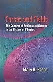 Forces and Fields: The Concept of Action at a Distance in the History of Physics