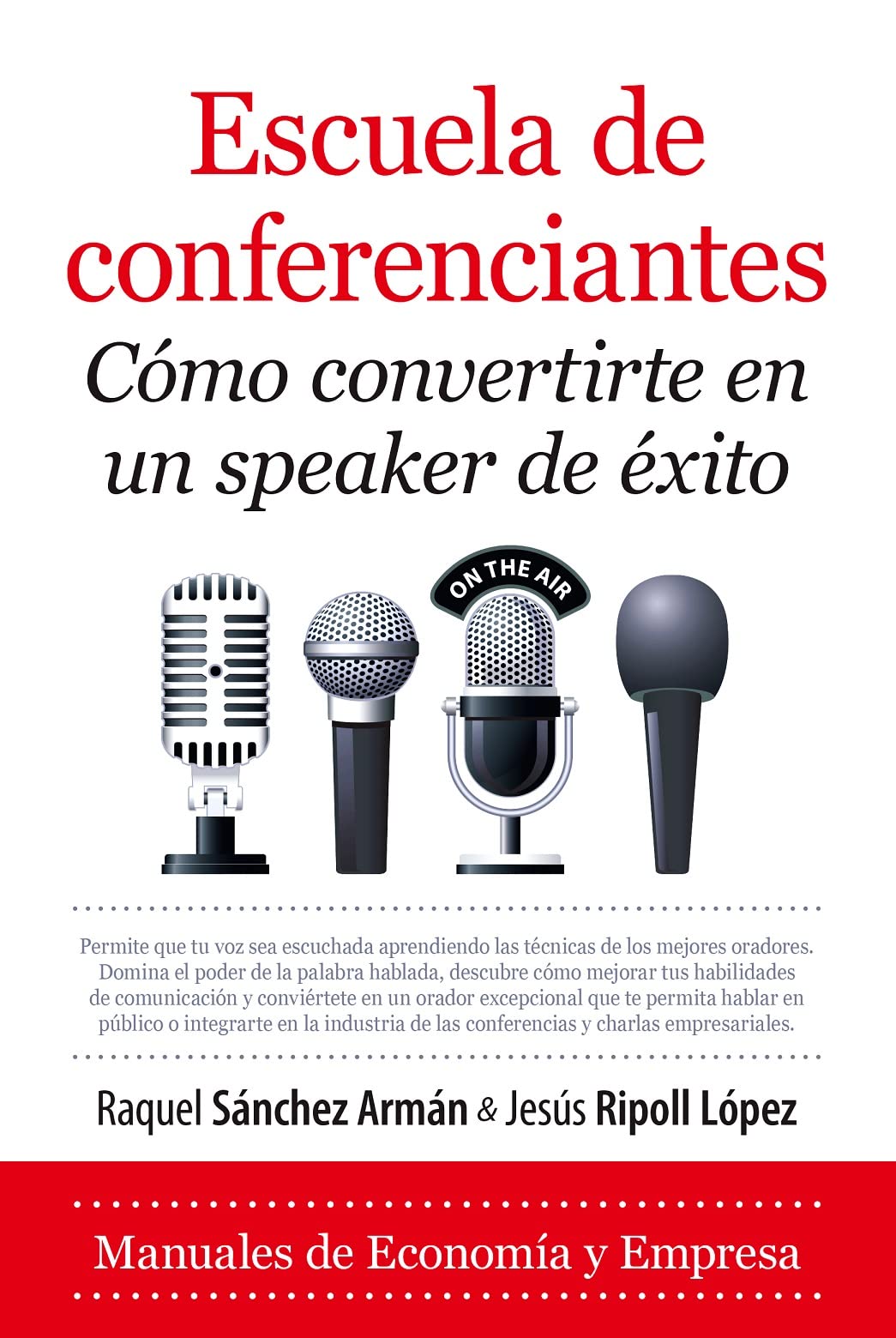 Escuela de conferenciantes/ Lecturer School: Cómo convertirte en un speaker de èxito (Economía y Empresa)