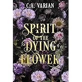 Spirit of the Dying Flower