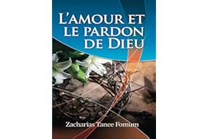 L'Amour et le Pardon de Dieu (Dieu t’aime t. 1) (French Edition)