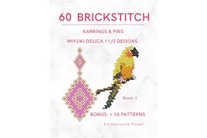 60 Brick Stitch Miyuki Delica 11/0 Patterns: A Captivating Step-by-Step Guide for Beginners and Advanced Beaders.: Jewelry ma