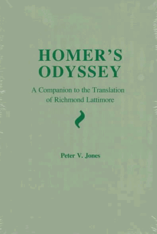 Homer's Odyssey: A Companion to the Translation of Richmond Lattimore Homer's Odyssey: A Companion to the Translation of Richmond Lattimore