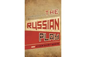The Russian Play and Other Short Works