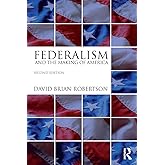 Federalism and the Making of America