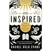Inspired: Slaying Giants, Walking on Water, and Loving the Bible Again