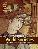 Understanding World Societies, Volume 1: A Brief History