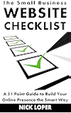 The Small Business Website Checklist: A 51-Point Guide to Build Your Online Presence the Smart Way