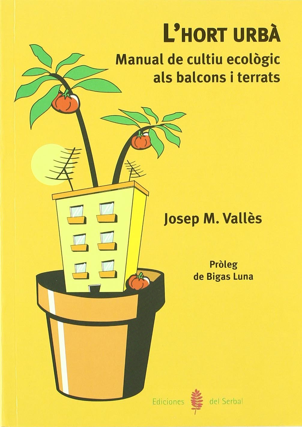 Lhort urbà (El arte de vivir): Amazon.es: Vallés, Josep María: Libros