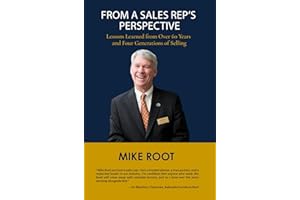From a Sales Rep’s Perspective: Lessons Learned from Over 60 Years and Four Generations of Selling