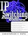 IP Switching: Protocols and Architectures (McGraw-Hill Series on Computer Communications) by Christopher Metz