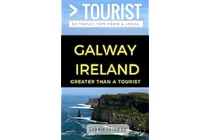 Greater Than a Tourist- Galway Ireland: 50 Travel Tips from a Local (Republic of Ireland)