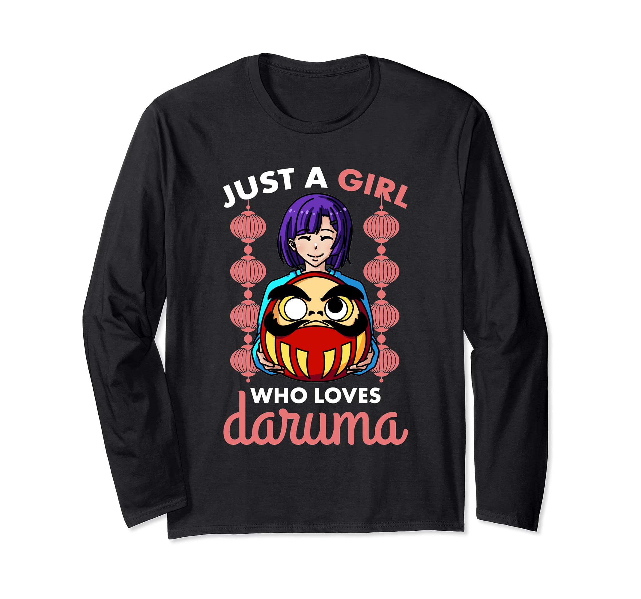 Just A Girl Who Loves Her Daruma Doll Japenese Anime Otaku Long Sleeve T-Shirt