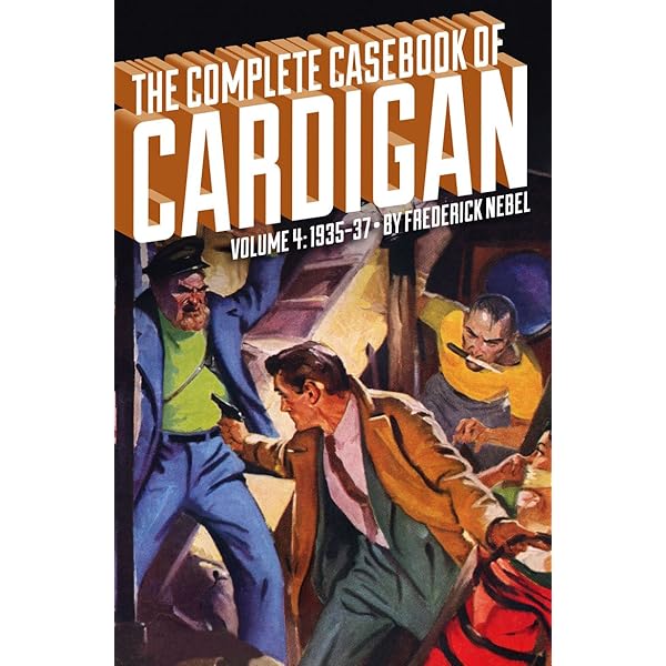 The Complete Casebook of Cardigan, Volume 1: 1931-32 - Kindle 