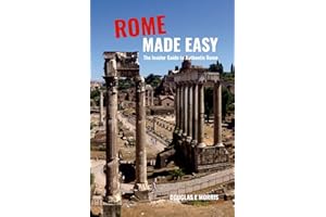 Rome Made Easy: The Insider Guide to Authentic Rome