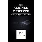 The Aligned Observer: How Perceptive Effects Arise Without Force