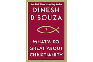 What's So Great About Christianity