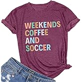 Weekends Coffee and Soccer Mom T-Shirts for Women - Soccer Gift Shirt with Ball Letter Printed Short Sleeve Tee Tops