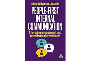 People-First Internal Communication: Improving Engagement and Retention in the Workforce