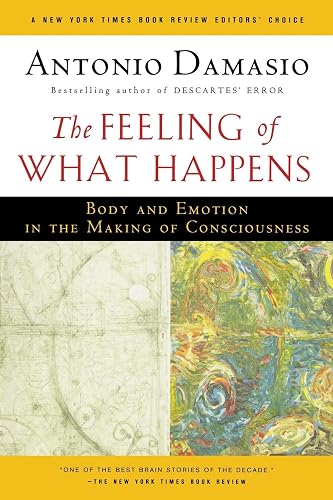 Download The Feeling of What Happens: Body and Emotion in the Making of Consciousness PDF
