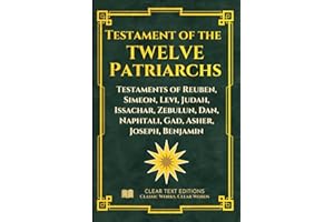 The Testament of the Twelve Patriarchs: The Complete Modern English Translation: More descriptive of content: "Deathbed Testa