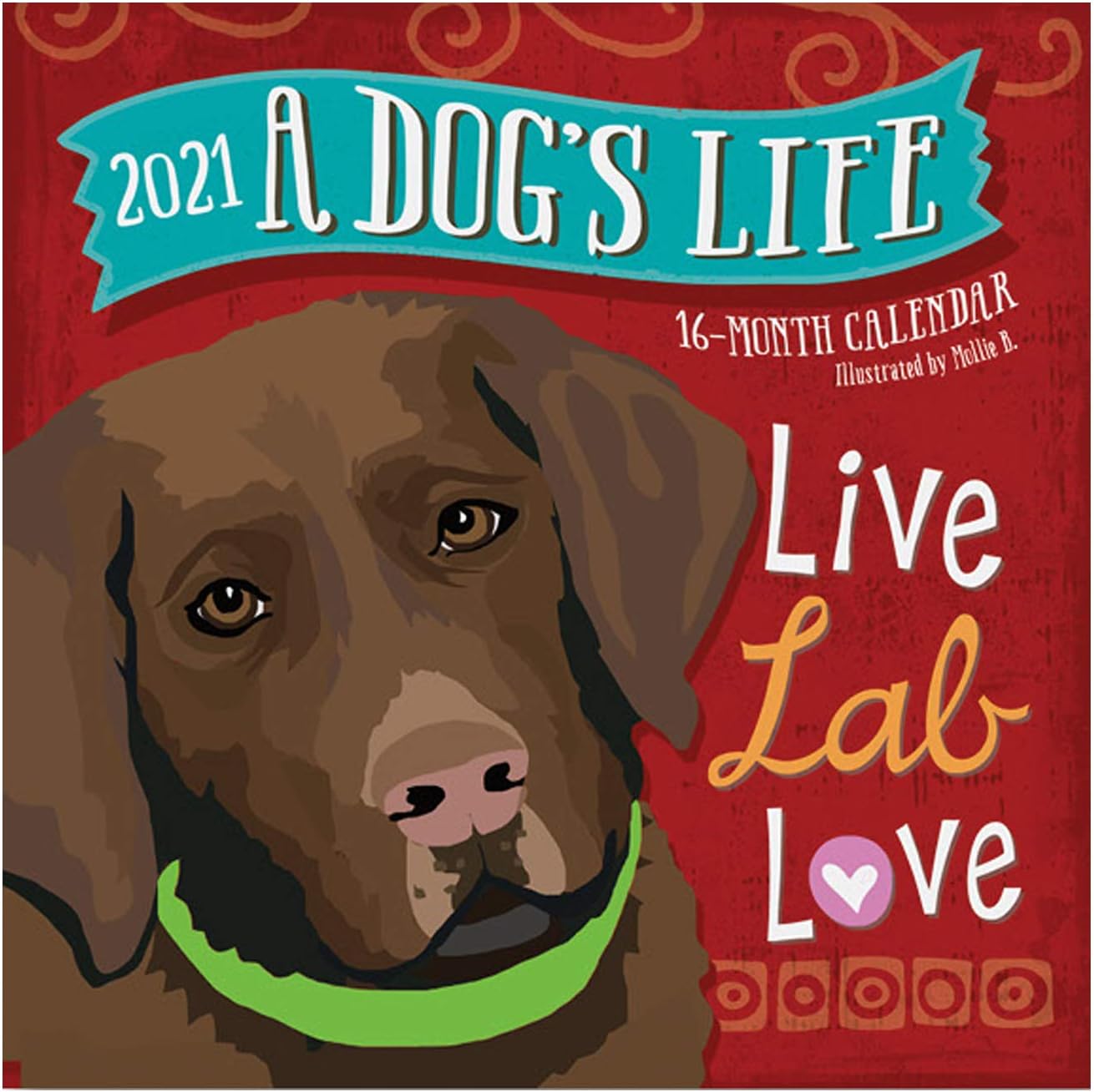 B-THERE 16 Month Premium Wall Calendar 2021 Each Month Displays Full-Color Photograph. Printed on Linen Embossed Heavyweight Paper Stock (A Dogs Life)
