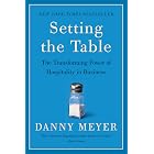 Setting the Table: The Transforming Power of Hospitality in Business