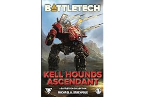 BattleTech: Kell Hounds Ascendant: A BattleTech Collection