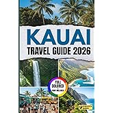 Kauai Travel Guide 2026: Curated Itineraries, Hidden Gems & Top Beaches — Smart Ways to Explore Kauai with Maps, Local Tips & Insider Adventures for Every Traveler