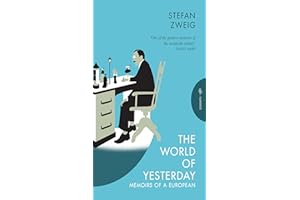 The World of Yesterday: Memoirs of a European (Pushkin Press Classics)