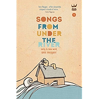 Songs From Under the River: A collection of early and new work book cover