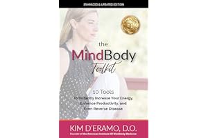 The MindBody Toolkit: 10 Tools to Instantly Increase Your Energy, Enhance Productivity, and Even Reverse Disease