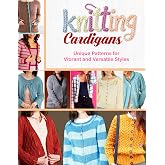 Knitting Cardigans: Unique Patterns for Vibrant and Versatile Styles