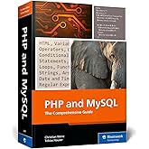 PHP and MySQL: The Comprehensive Guide to Server-Side Web Development with PHP 8 &ndash; Build Dynamic Websites with Database Integration, Security, and More (Rheinwerk Computing)