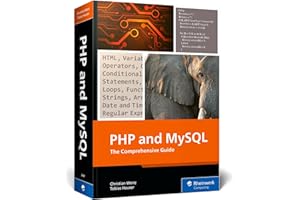 PHP and MySQL: The Comprehensive Guide to Server-Side Web Development with PHP 8 – Build Dynamic Websites with Database Integration, Security, and More (Rheinwerk Computing)