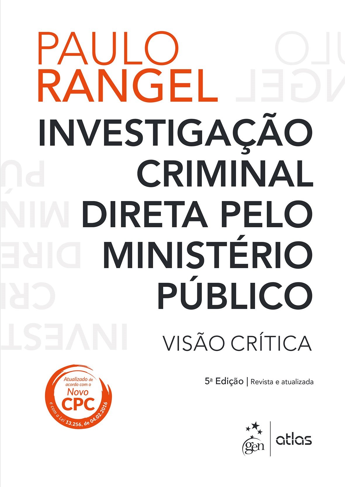 Investigação Criminal Direta pelo Ministério Público. Visão Crítica PDF Paulo Sérgio Rangel Investigação Criminal Direta pelo Ministério Público. Visão Crítica PDF Paulo Sérgio Rangel